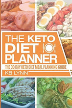 Load image into Gallery viewer, The Keto Diet Planner: The Total Keto Meal Diet Planning Guide