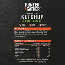 Load image into Gallery viewer, Hunter & Gather Unsweetened Classic Ketchup - 3 x 250g | Natural Ketchup and BBQ Sauce Keto, Paleo, Low Carb & Vegan Friendly | Free from Sugar & Sweeteners