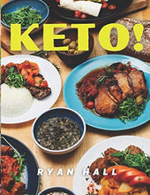 Load image into Gallery viewer, KETO!: Easy Ketogenic Diet Tasty Delicious 100 Recipes Guide Organic Under 30 Minutes For Two Complete Made For Beginners