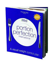 Load image into Gallery viewer, Portion Perfection International Book for Weight Loss - A Visual Weight Control Program - Easy Visual Diet Program for Men, Women and Children, Suitable for Diabetes and Disabilities Dietitian&#39;s Plan
